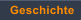 Geschichte