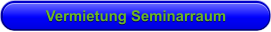 Vermietung Seminarraum