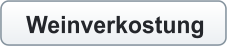 Weinverkostung