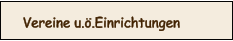 Vereine u.ö.Einrichtungen