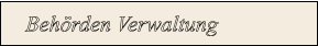 Behörden Verwaltung