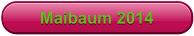 Maibaum 2014