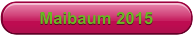 Maibaum 2015