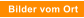 Bilder vom Ort