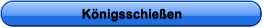 Königsschießen