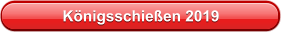 Königsschießen 2019
